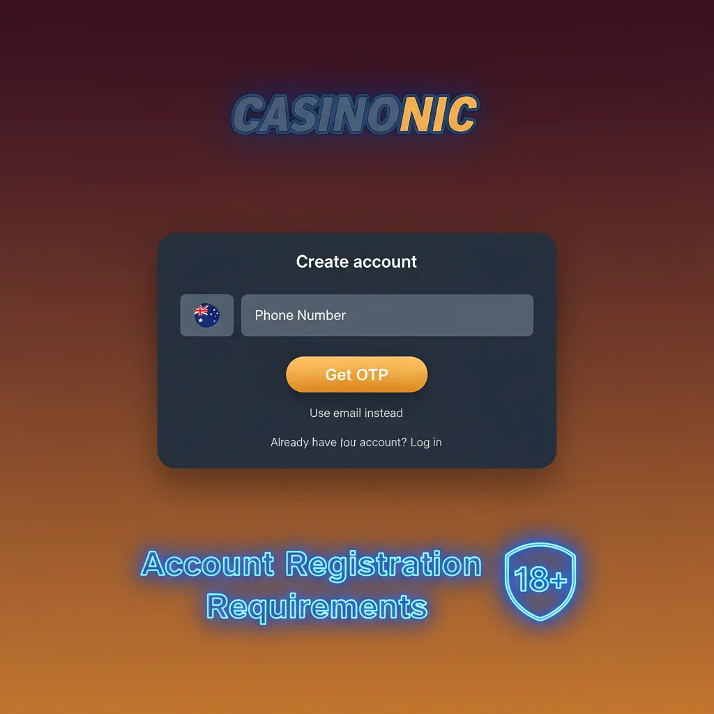 Checklist: Account Registration Requirements - 18+ AU, real details, one account, own payment method, accept terms.